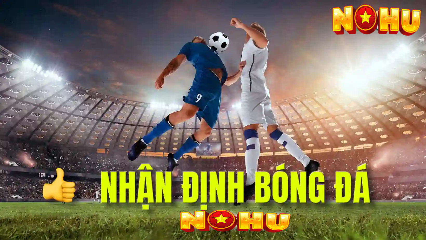 Mẹo nhận định bóng đá hôm nay